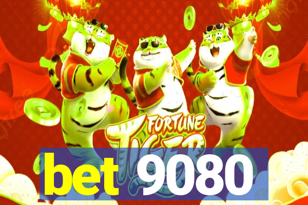 bet 9080